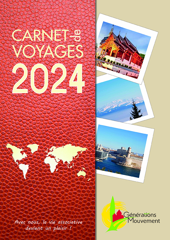 Découvrez notre carnet de voyages 2024 - Générations Mouvement